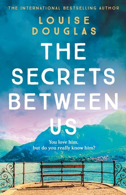 The Secrets Between Us by Douglas, Louise