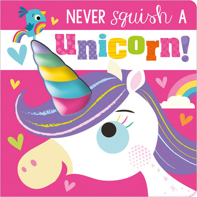 Never Squish a Unicorn! by Greening, Rosie