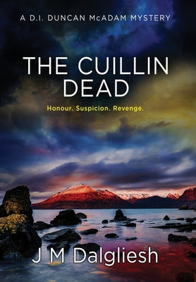 The Cuillin Dead (Hardback): A D.I. Duncan McAdam Mystery by Dalgliesh, J. M.