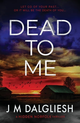 Dead To Me by Dalgliesh, J. M.