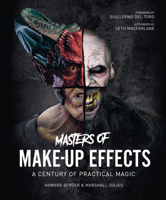 Masters of Make-Up Effects: A Century of Practical Magic by Berger, Howard
