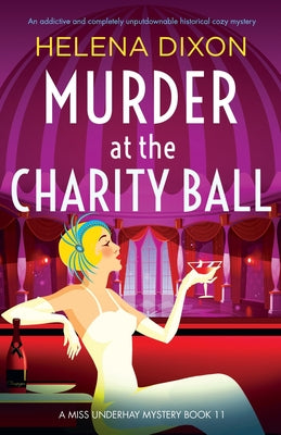 Murder at the Charity Ball: An addictive and completely unputdownable historical cozy mystery by Dixon, Helena