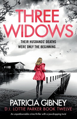 Three Widows: An unputdownable crime thriller with a jaw-dropping twist by Gibney, Patricia