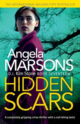 Hidden Scars: A completely gripping crime thriller with a nail-biting twist by Marsons, Angela