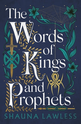 The Words of Kings and Prophets by Lawless, Shauna