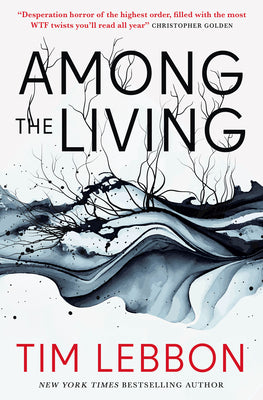 Among the Living by Lebbon, Tim