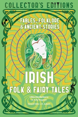 Irish Folk & Fairy Tales: Ancient Wisdom, Fables & Folkore by Fitzgerald, Kelly