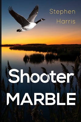 Shooter Marble by Harris, Stephen