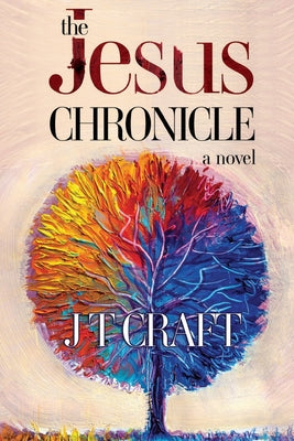 The Jesus Chronicle by Craft, Jt