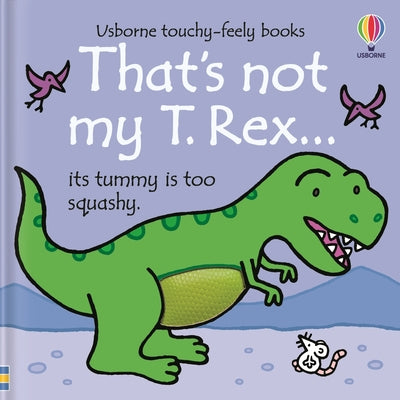 That's Not My T. Rex... by Watt, Fiona