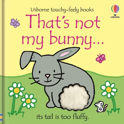 That's Not My Bunny...: An Easter and Springtime Book for Kids by Watt, Fiona