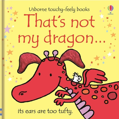 That's Not My Dragon... by Watt, Fiona
