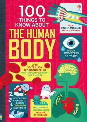 100 Things to Know about the Human Body by Frith, Alex