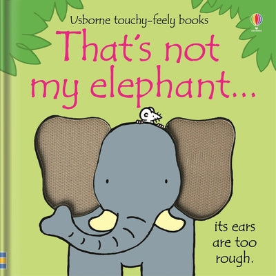 That's Not My Elephant... by Watt, Fiona