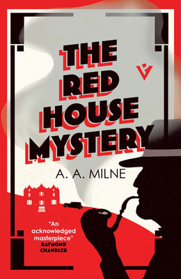 The Red House Mystery by Milne, A. A.