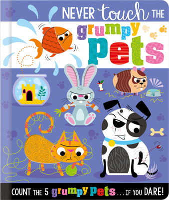Never Touch the Grumpy Pets by Hainsby, Christie