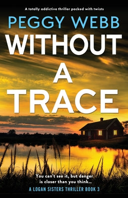 Without a Trace: A totally addictive thriller packed with twists by Webb, Peggy