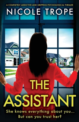 The Assistant: A completely addictive and gripping psychological thriller by Trope, Nicole