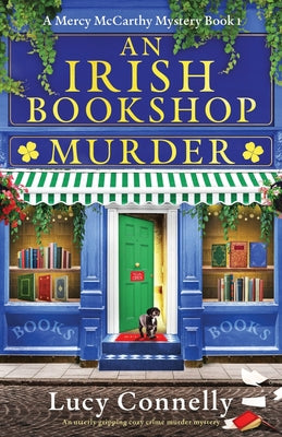 An Irish Bookshop Murder: An utterly gripping cozy crime murder mystery by Connelly, Lucy