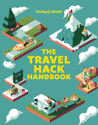 Lonely Planet the Travel Hack Handbook 1 by Planet, Lonely