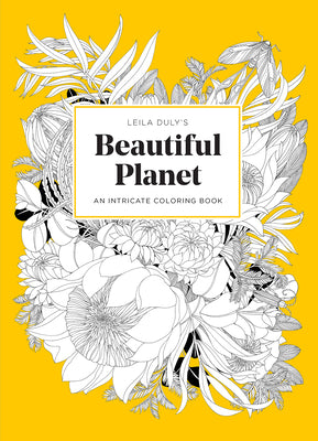 Leila Duly's Beautiful Planet: An Intricate Coloring Book by Duly, Leila