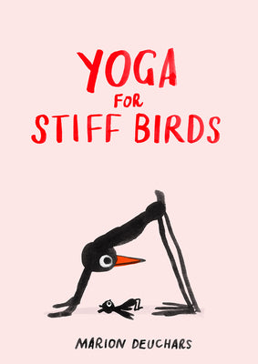 Yoga for Stiff Birds by Deuchars, Marion