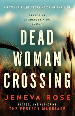 Dead Woman Crossing: A totally heart-stopping crime thriller by Rose, Jeneva
