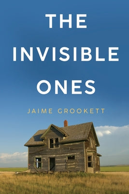 The Invisible Ones by Grookett, Jaime