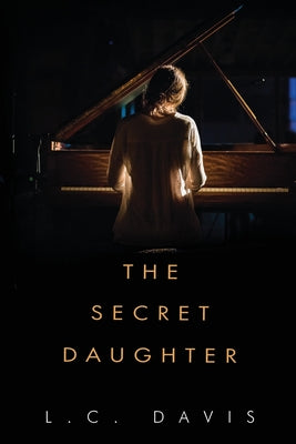 The Secret Daughter by Davis, L. C.