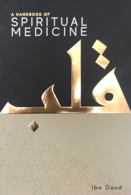 A Handbook of Spiritual Medicine by Daud, Ibn