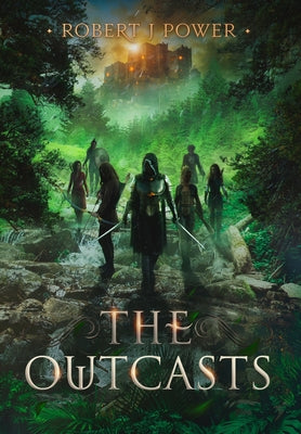 The Outcasts: Book Three of the Spark City Cycle by Power, Robert J.