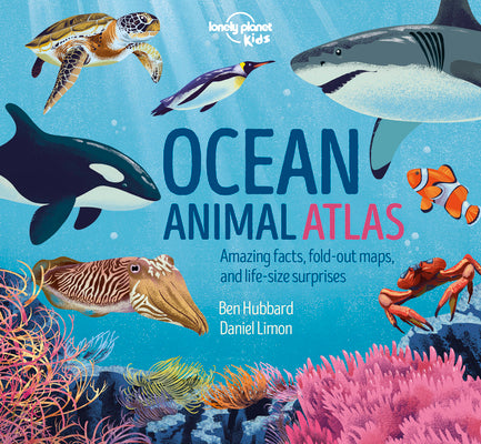 Lonely Planet Kids Ocean Animal Atlas 1 by Kids, Lonely Planet