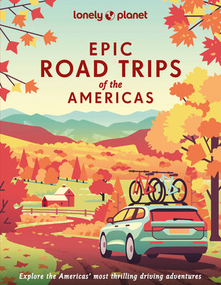 Epic Road Trips of the Americas 1 by Planet, Lonely