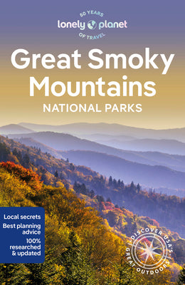 Lonely Planet Great Smoky Mountains National Park 3 by Planet, Lonely