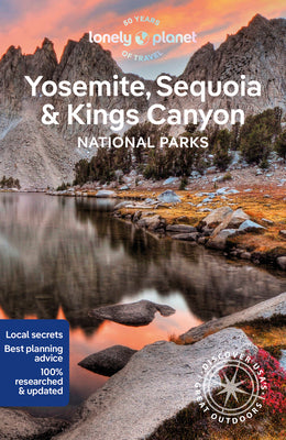 Lonely Planet Yosemite, Sequoia & Kings Canyon National Parks 7 by Planet, Lonely