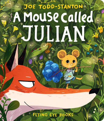 A Mouse Called Julian by Todd-Stanton, Joe