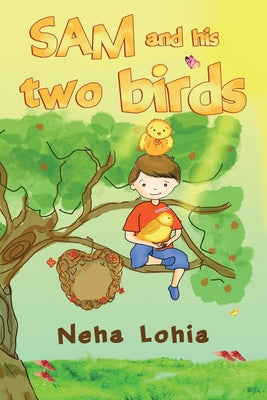 Sam and His Two Birds by Lohia, Neha