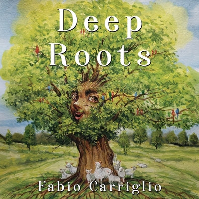 Deep Roots by Carriglio, Fabio