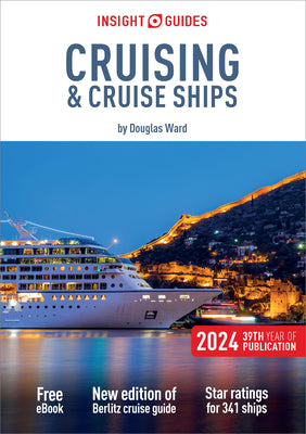 Insight Guides Cruising & Cruise Ships 2024 (Cruise Guide with Free Ebook) by Insight Guides