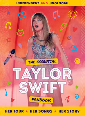 The Essential Taylor Swift Fanbook by Mortimer Children's