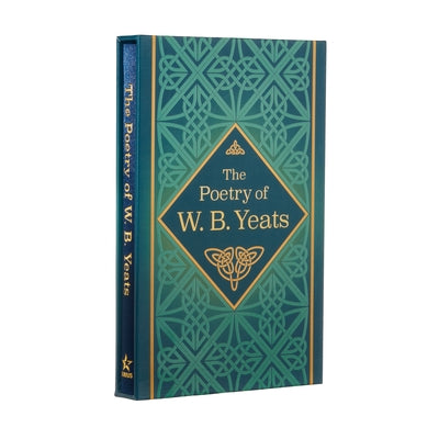 The Poetry of W. B. Yeats: Deluxe Silkbound Edition in Slipcase by Yeats, W. B.