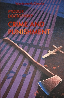 Crime and Punishment: With Selected Excerpts from the Notebooks for Crime and Punishment by Dostoevsky, Fyodor