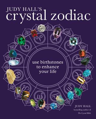 Judy Hall's Crystal Zodiac by Hall, Judy