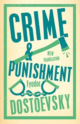 Crime and Punishment by Dostoevsky, Fyodor