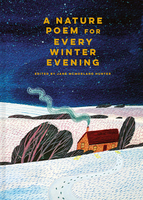 A Nature Poem for Every Winter Evening by Hunter, Jane McMorland