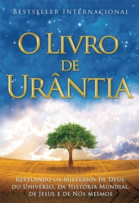 O Livro de Urântia: Revelando OS Misterios de Deus, Do Universo, de Jesus E Sobre Nos Mesmos by Foundation, Urantia