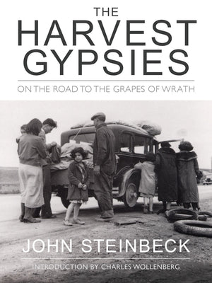 The Harvest Gypsies by Steinbeck, John