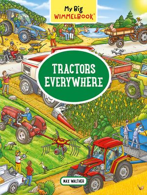 My Big Wimmelbook(r) - Tractors Everywhere by Walther, Max