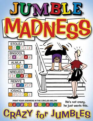 Jumble(r) Madness: Crazy for Jumbles(r) by Tribune Media Services