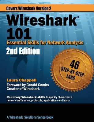 Wireshark 101: Essential Skills for Network Analysis by Chappell, Laura